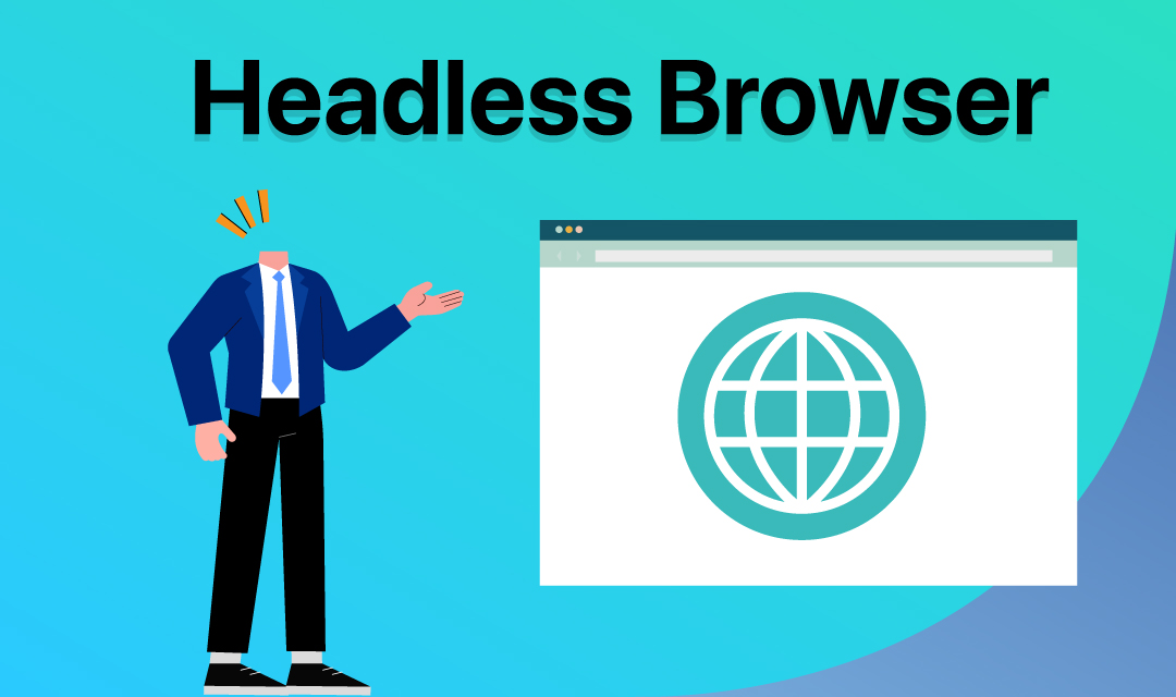 What is a Headless Browser?